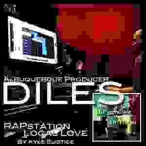 Exclusive Interview with Albuquerque Producer Diles