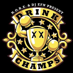 N.O.R.E. & DJ EFN’S "DRINK CHAMPS" VIDEO SERIES RENEWED FOR A SECOND SEASON 